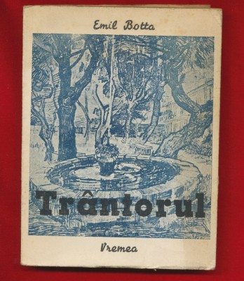Emil Botta &amp;quot; Trantorul&amp;quot; Prima editie publicata in Vemea - 1938 foto