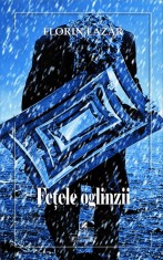 Fetele oglinzii - Florin Lazar - Cartea Romaneasca Educational