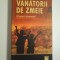 VANATORII DE ZMEIE - Khaled Hosseini