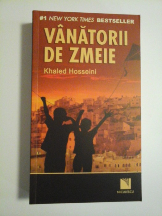 VANATORII DE ZMEIE - Khaled Hosseini