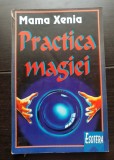 Practica magiei - Mama Xenia