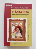 Sf&acirc;nta Rita. Sf&acirc;nta cazurilor imposibile și disperate. De Marchi, Luigi,