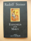 RUDOLF STEINER - EVANGHELIA DUPA MARCU