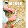 R&eacute;g&eacute;szet - Felt&aacute;rul a m&uacute;lt - Mi Micsoda - Andrea Schaller