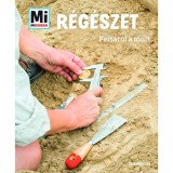 R&eacute;g&eacute;szet - Felt&aacute;rul a m&uacute;lt - Mi Micsoda - Andrea Schaller