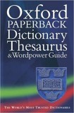 OXFORD PAPERBACK DICTIONARY THESAURUS and WORDPOWER GUIDE