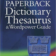 OXFORD PAPERBACK DICTIONARY THESAURUS and WORDPOWER GUIDE
