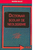 Dictionar scolar de neologisme - Marin Buca