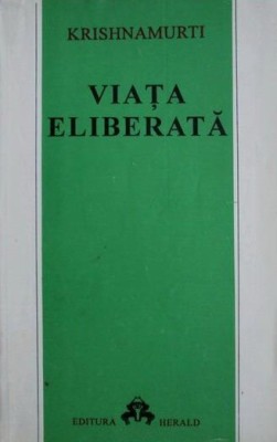 Viata eliberata - Jiddu Krishnamurti foto