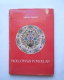 Portelanul din Holl&oacute;h&aacute;za (Ungaria)