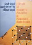 Brad Segal - Factori de protectie prezenti in produsele alimentare (Editia: 1986)