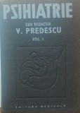 VASILE PREDESCU - PSIHIATRIE VOL 1