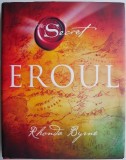 Carte "Eroul" de Rhonda Byrne - Beletristica Noua / Anticariat
