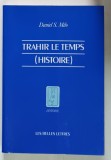 TRAHIR LE TEMPS ( HISTOIRE ) par DANIEL S. MILO , 1991