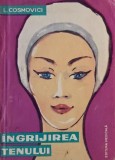Ingrijirea tenului - Ludmila Cosmovici - Carte
