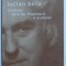 ROMANIA , TARA DE FRONTIERA A EUROPEI , EDITIA A III - a de LUCIAN BOIA , 2007