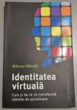 Identitatea virtuala- Mihnea Maruta