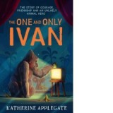 The One and Only Ivan - Katherine Applegate