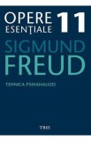 Opere esentiale 11 - Tehnica psihanalizei 2010 - Sigmund Freud