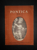 Cumpara ieftin Pontica. Muzeul de Istorie si Arheologie Constanta volumul 19 (1986)