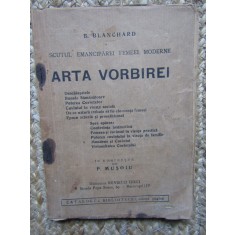 Arta vorbirei : scutul emanciparii femeei moderne - B. Blanchard ,1937