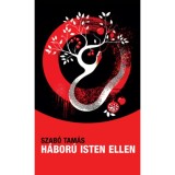H&aacute;bor&uacute; Isten ellen - Szab&oacute; Tam&aacute;s