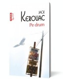 Pe drum - Jack Kerouac - Polirom