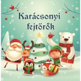 Kar&aacute;csonyi fejt&ouml;rők