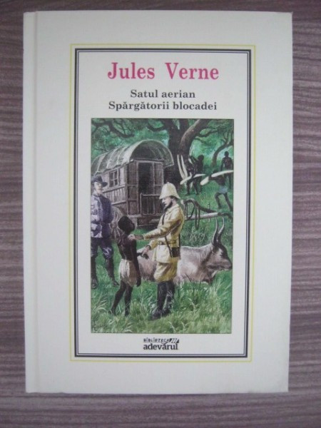 SATUL AERIAN. SPARGATORII BLOCADEI - JULES VERNE