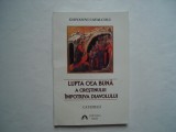 Lupta cea buna a crestinului impotriva diavolului - Giovanni Cavalcoli (rom-cat)