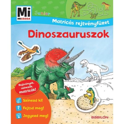 Dinoszauruszok - Mi micsoda Junior Matric&amp;aacute;s rejtv&amp;eacute;nyf&amp;uuml;zet - Monika Ehrenreich foto