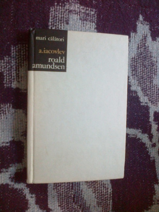 a7 Roald Amundsen - mari calatori - A. Iacovlev