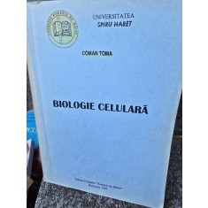 Biologie Celulara - Coman Toma
