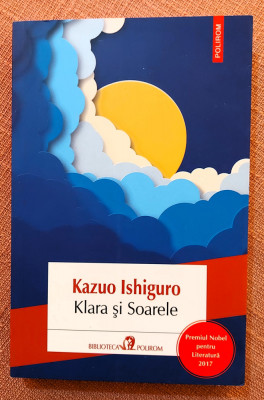 Klara si Soarele. Editura Polirom, 2021 - Kazuo Ishiguro foto