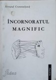 Incornoratul Magnific - Fernand Crommelynck, 1967, Fides, Teatru, Romana, Paperback, 158 pagini