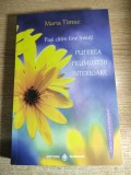Pasi catre tine insuti - Puterea frumusetii interioare - Maria Timuc (Editura Dharana, 2015)