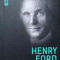 HENRY FORD. VIATA SI OPERA MEA-HENRY FIELDING