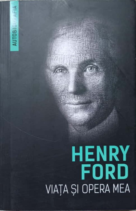HENRY FORD. VIATA SI OPERA MEA-HENRY FIELDING-237420