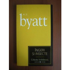 A. S. Byatt - Ingeri si insecte