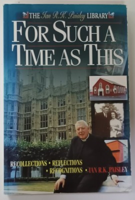 FOR SUCH A TIME AS THIS by IAN R.K. PAISLEY , 1999 foto