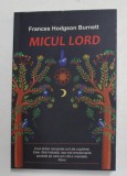 MICUL LORD de FRANCES HODGSON BURNETT , cu ilustratii de REGINALD B. BIRCH , 2022