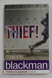 THIEF ! by MALORIE BLACKMAN , 2011