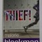 THIEF ! by MALORIE BLACKMAN , 2011