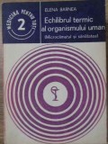 ECHILIBRUL TERMIC AL ORGANISMULUI UMAN (MICROCLIMATUL SI SANATATEA)-ELENA BARNEA-206144