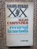 ALEJO CARPENTIER - RECURSUL LA METODA