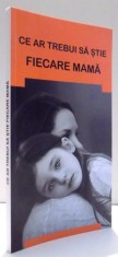 CE AR TREBUI SA STIE FIECARE MAMA de GHEORGHITA CIOCIOI , 2015 foto