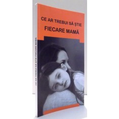 CE AR TREBUI SA STIE FIECARE MAMA de GHEORGHITA CIOCIOI , 2015