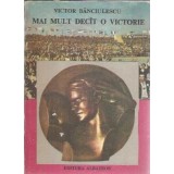 Mai mult decat o victorie - Victor Banciulescu