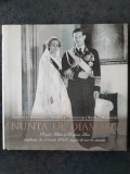 Nunta de diamant - Principesa Margareta, Principele Radu (2008, ed. cartonata)