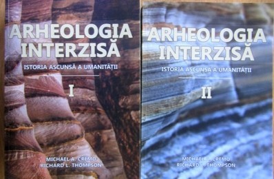 Arheologia interzisa. Istoria ascunsa a Umanitatii (vol. I + II) - Michael A. Cremo foto